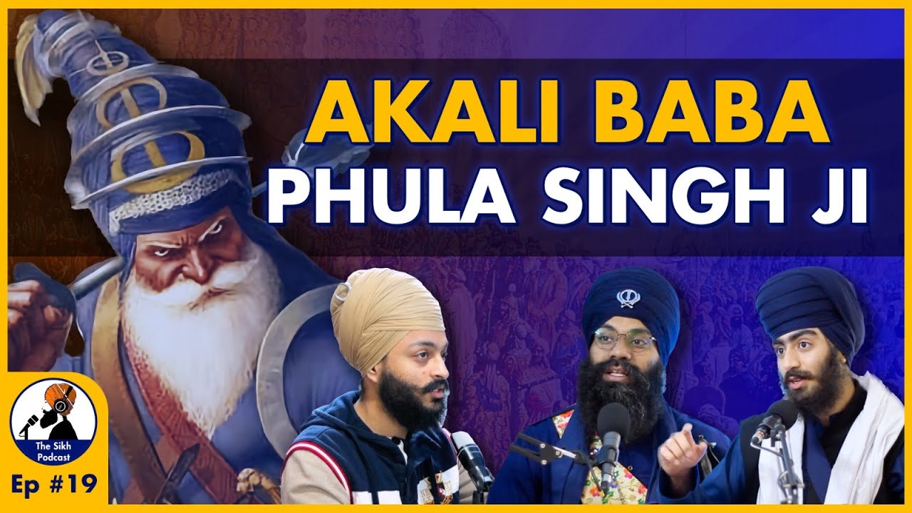 All About Akaali Baba Phula Singh Ji I Dr. Supreet Singh Ji & Abheet Singh Ji