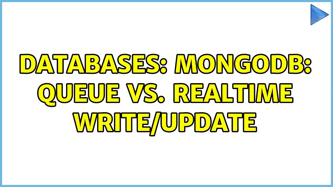 Databases: MongoDB: queue vs. realtime write/update