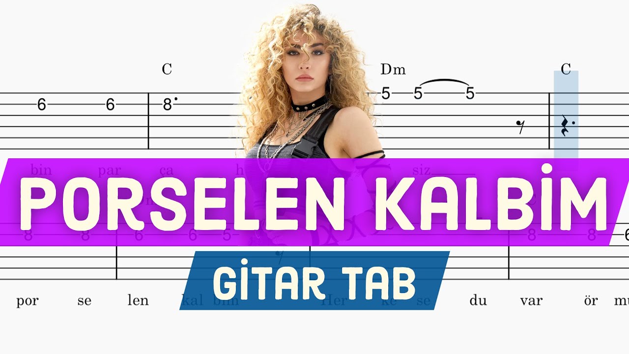 Sena Şener - Porselen Kalbim - Gitar Tab