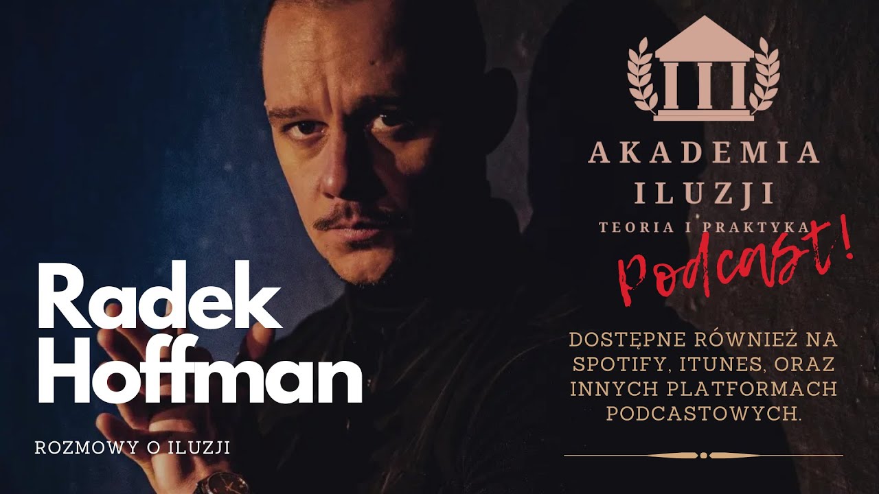 Rozmowy o iluzji: Radek Hoffman | #6 WYWIAD | Akademia Iluzji