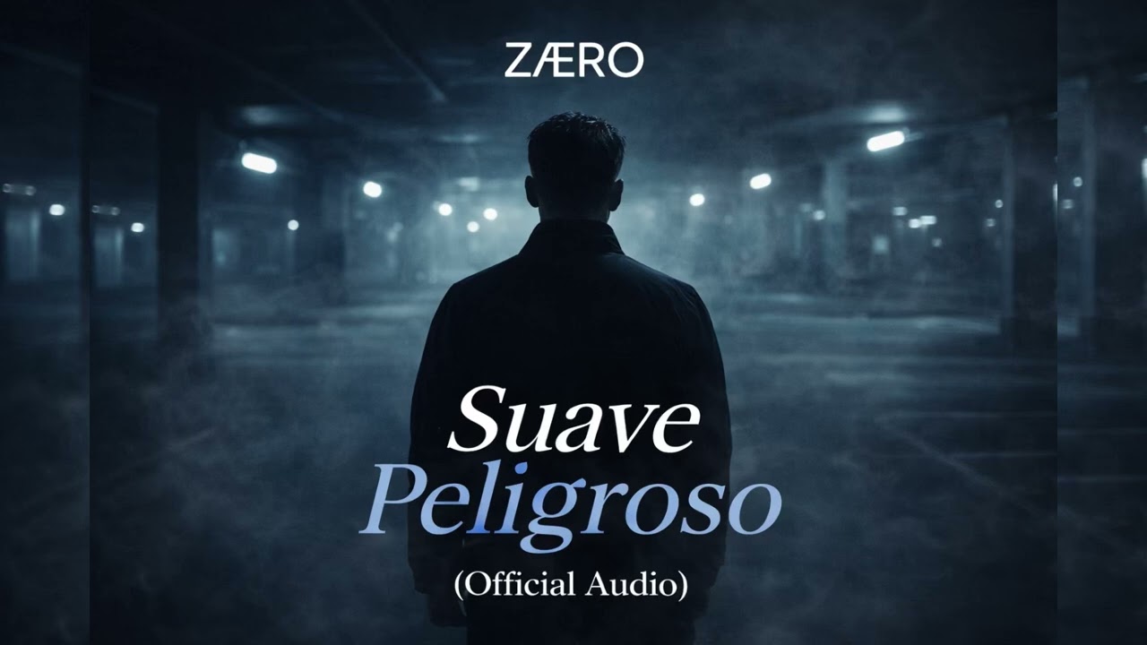 ZÆRO – Suave Peligroso (Official Audio)