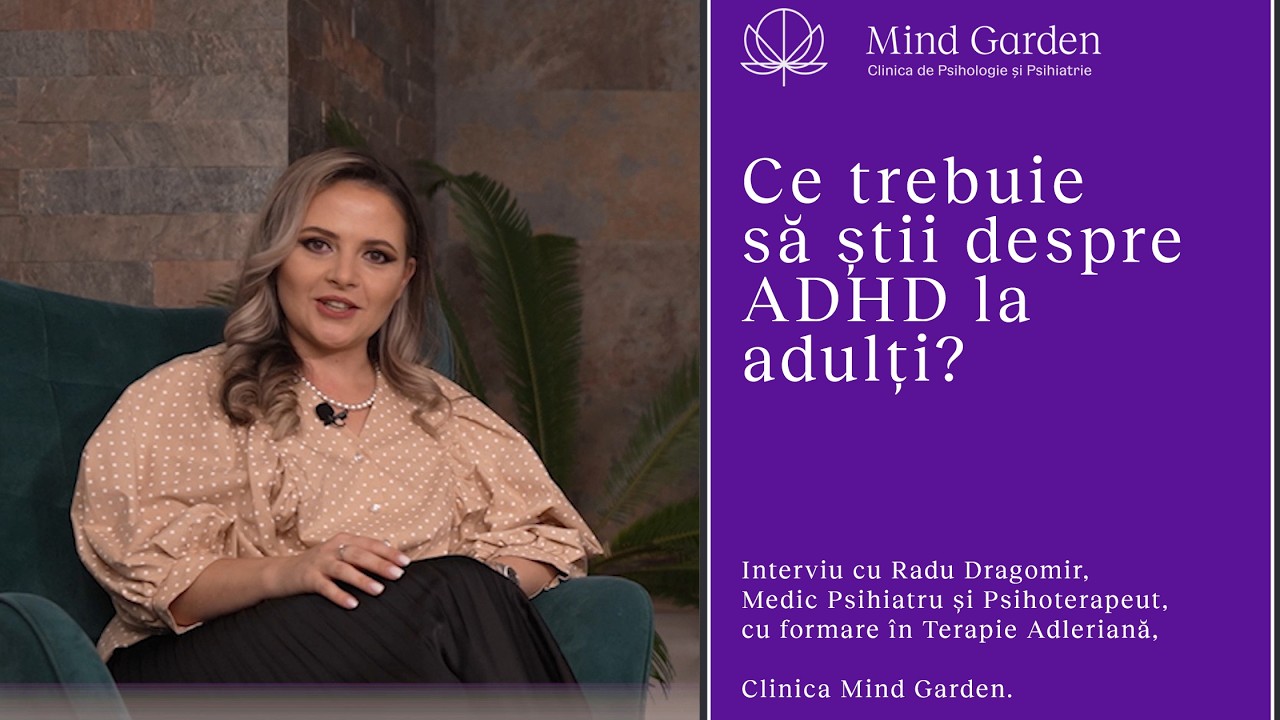 Ce trebuie să știi despre ADHD la Adulți?