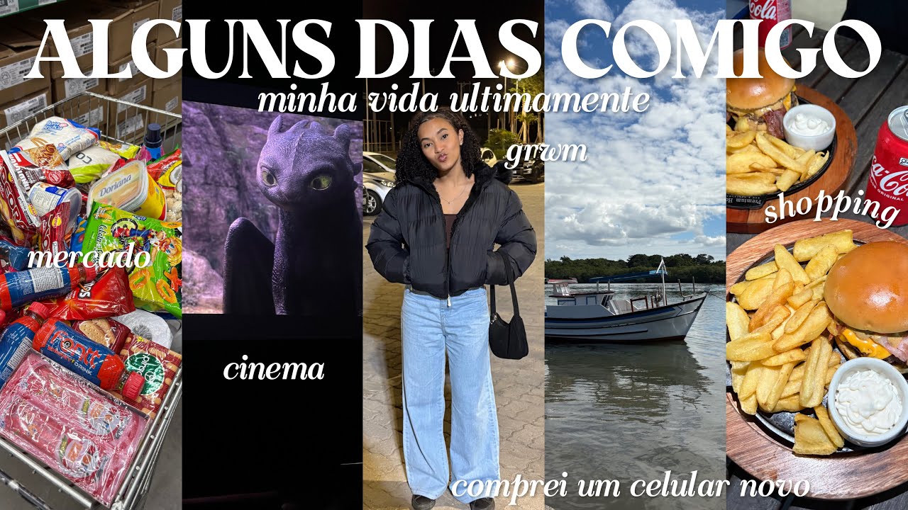 vlog: alguns dias comigo | celular novo, cinema, mercado, grwm, shopping, recebidos 