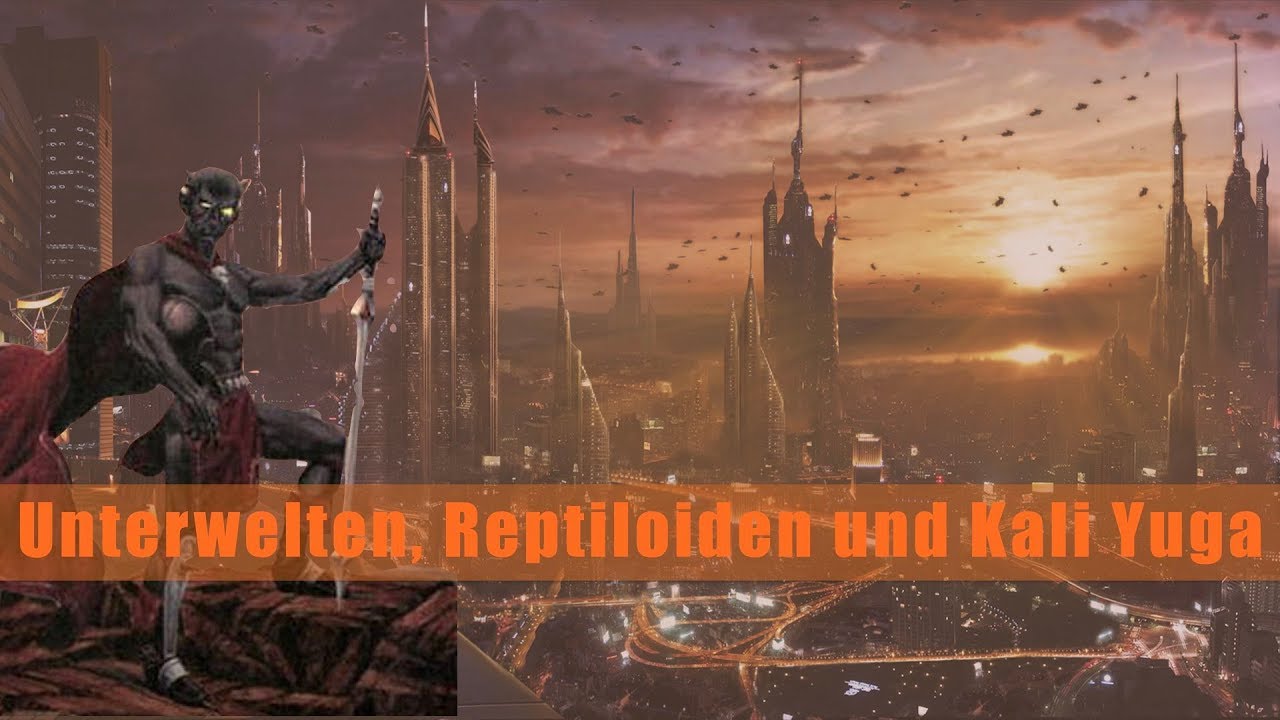 Unterwelten, Reptiloiden und Kali Yuga