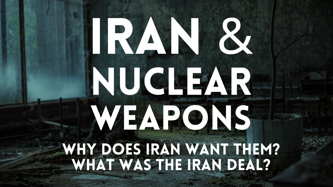 Why Does Iran Want Nuclear Weapons?