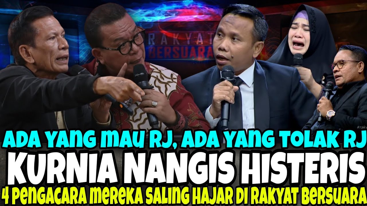 4 PENGACARA TIRORIS CS SALING SERANG DI RAKYAT BERSUARA, KURNIA AUTO NANGIS HISTERIS