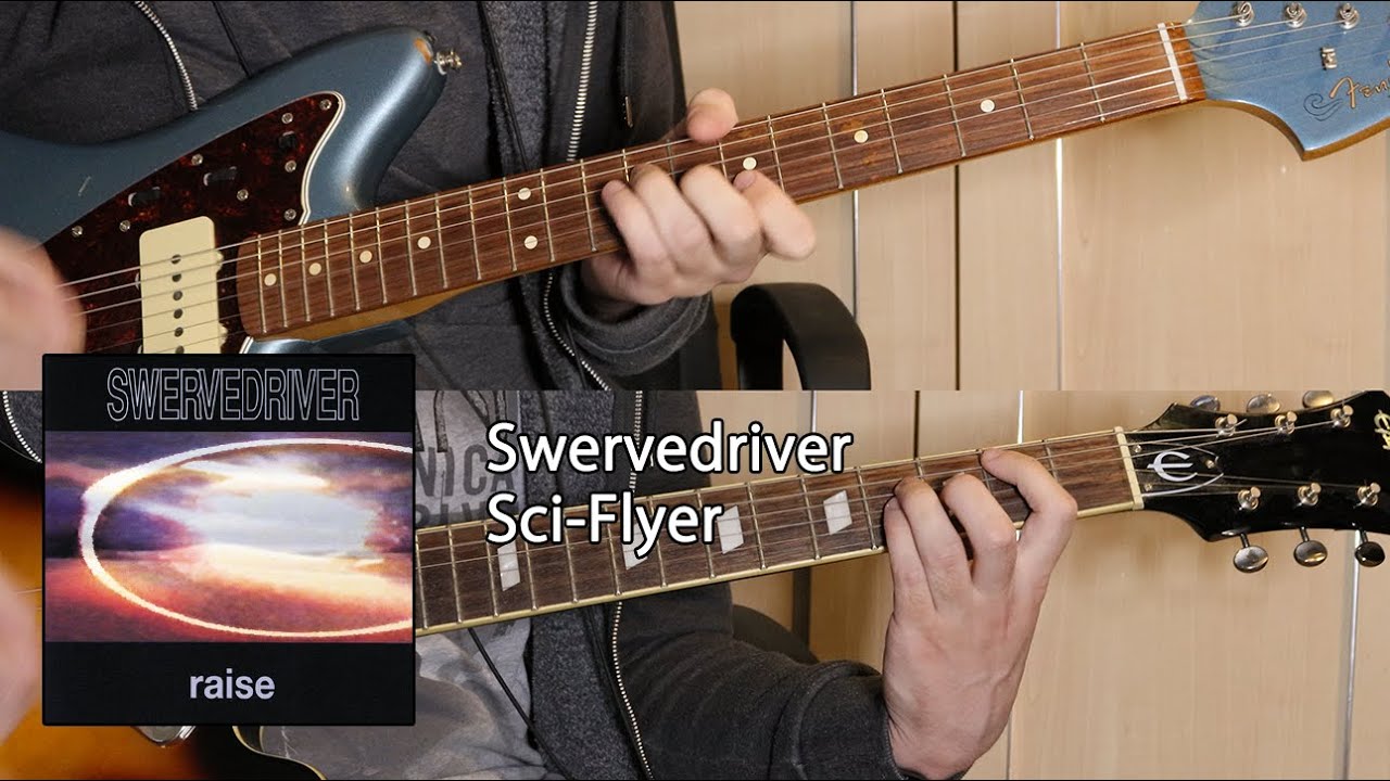 Swervedriver - Sci-Flyer - Guitar cover w/ tabs
