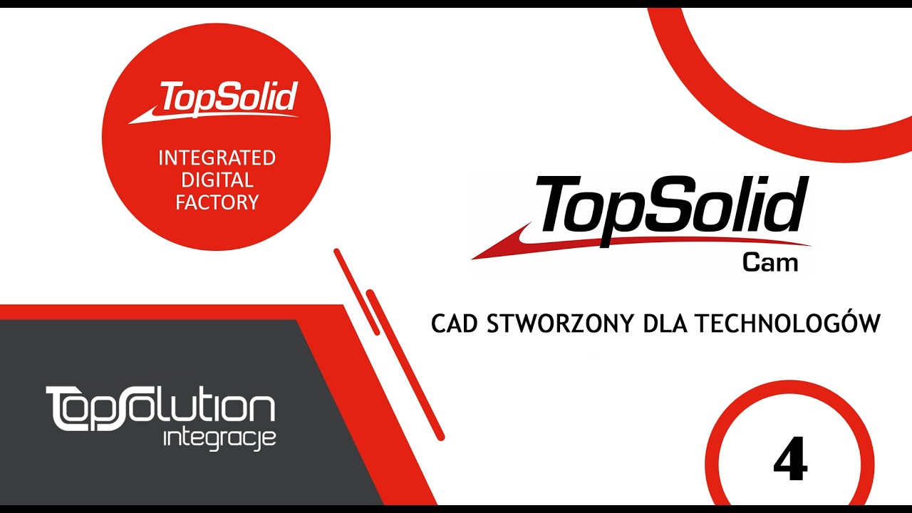 Dlaczego wybrać TopSolid CAM? cz. 4 - CAD stworzony dla technolog&oacute;w