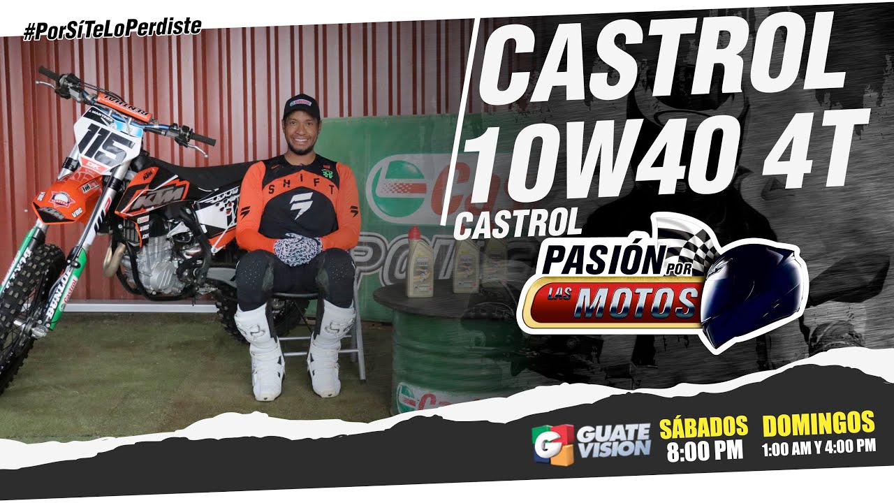 Pasión por las Motos, Castrol 10w40 4T