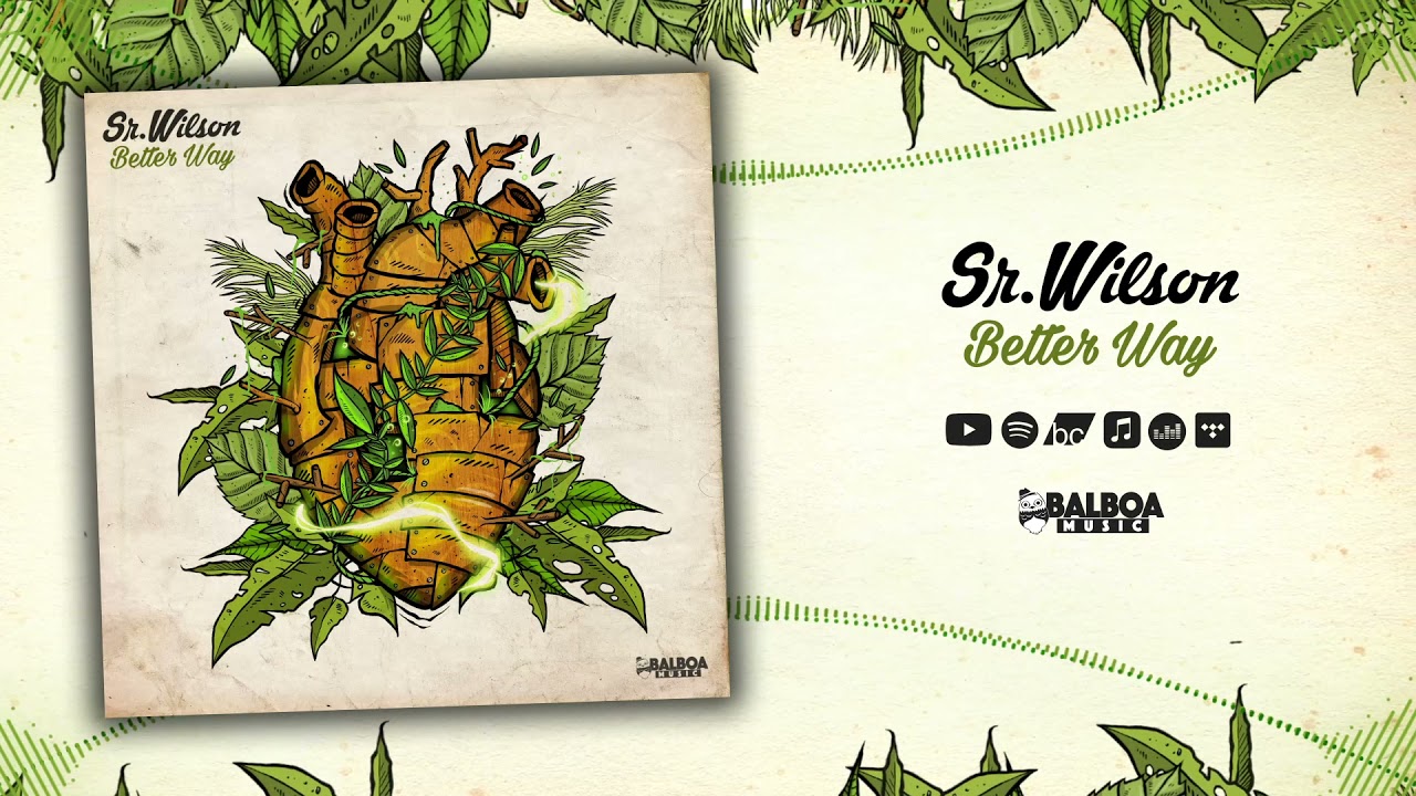 Sr. Wilson - Better Way [Balboa Music]