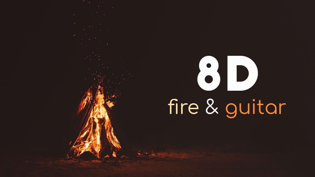8D Fire with ACOUSTIC Guitar |  Study Music, Sleep Music, Meditation| White Noise EDM | 48000Hz