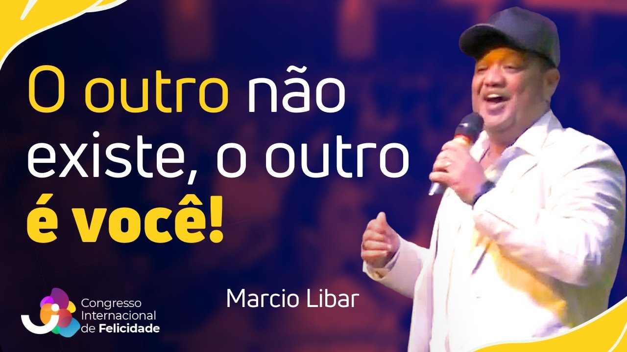 A arte como tecnologia humana - Marcio Libar  - III Congresso Internacional de Felicidade