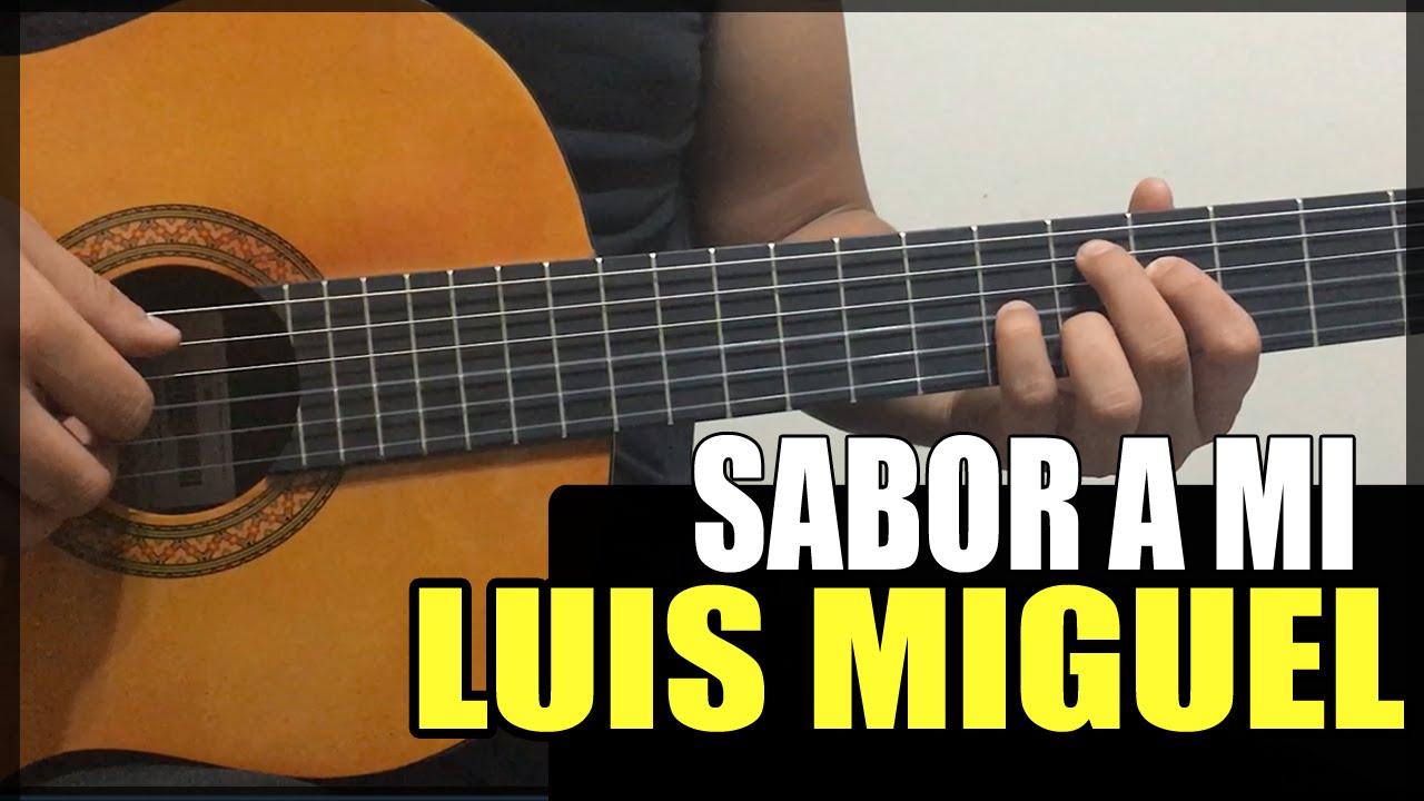 Como tocar - SABOR A MI de LUIS MIGUEL - ACORDES - LuisAlonzoR