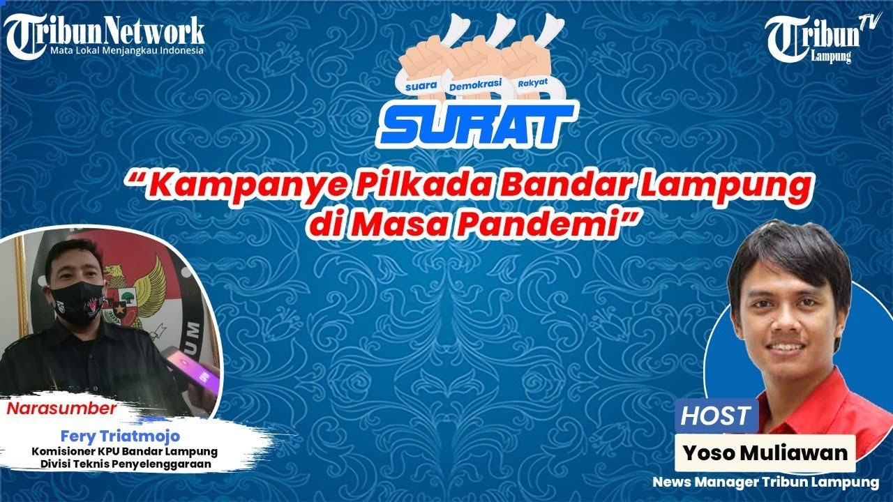 TRIBUN TV - KAMPANYE PILKADA BANDAR LAMPUNG DI MASA PANDEMI