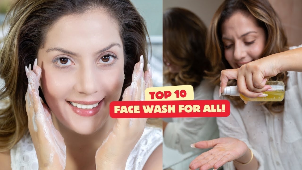 Top 10 Face washes for all skin types | Nipun Kapur