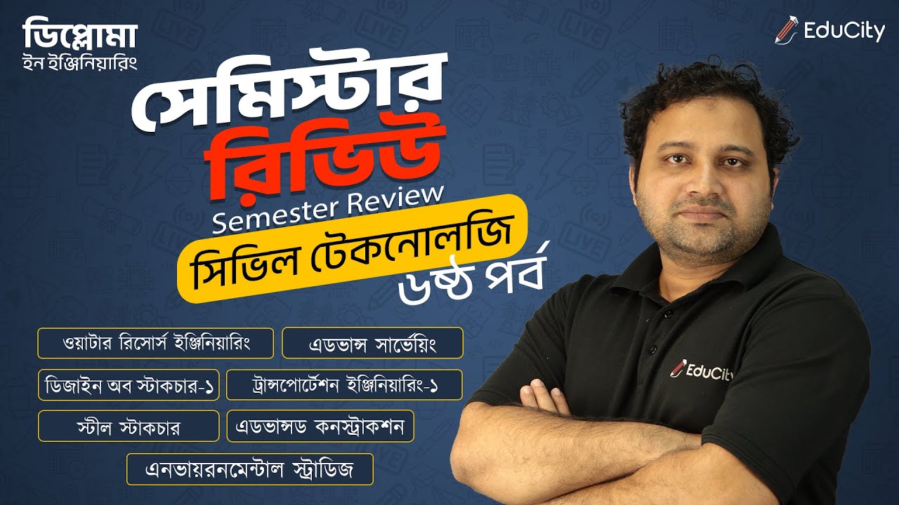 Semester Review | Civil Technology | 6th Semester |