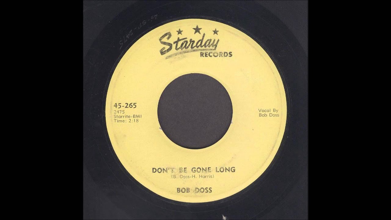 Bob Doss - Don't Be Gone Long - Rockabilly 45