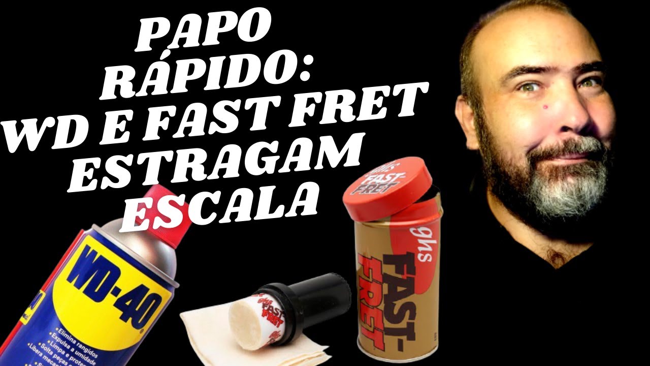 Papo R&aacute;pido: WD40 e Fast Fret Estragam A Escala Da Guitarra