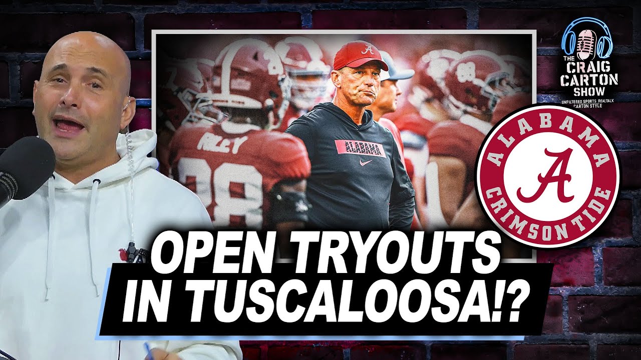 ALABAMA DESPERATE!? Crimson Tide Hosting Open Try-Outs! | The Craig Carton Show