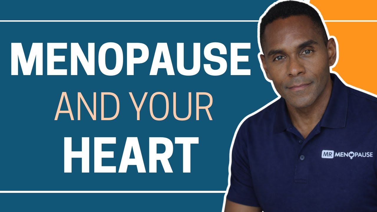 The Menopause + Heart Connection