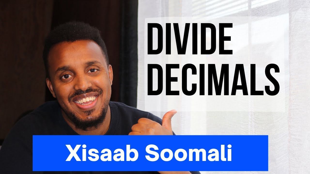 Xisaab af Soomaali  I Divide decimals 16 | Barro sida looga shaqeeyo xisab somali Jajab tabanle 16