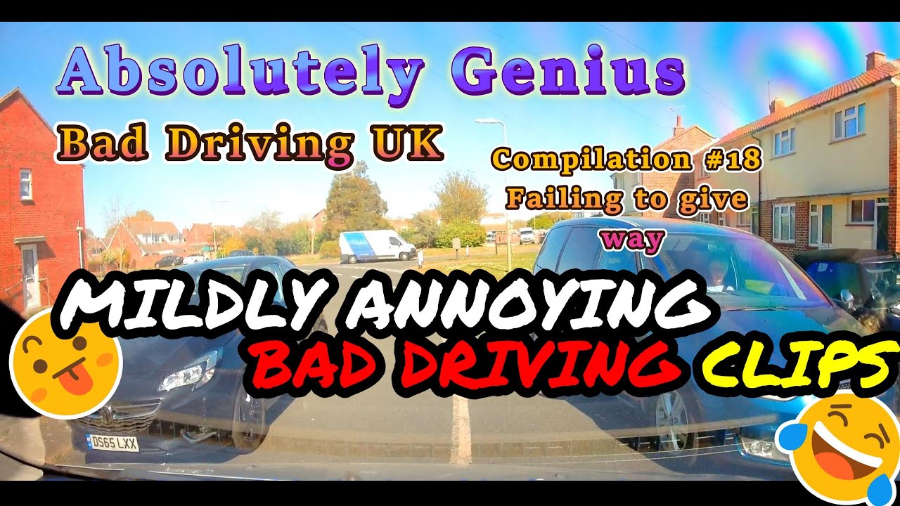 Genius Bad Driving Vol 18 - Bad Driving :Failing to Give Way