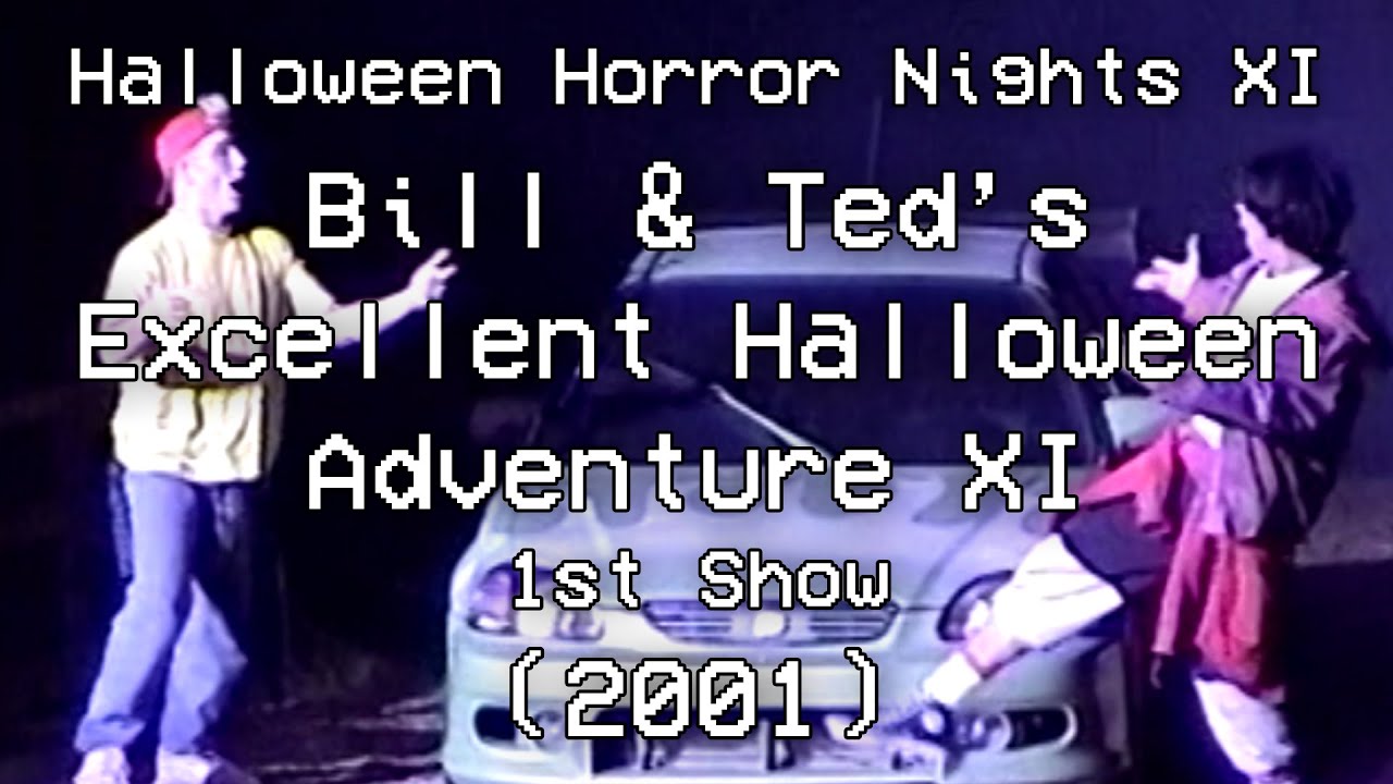 Halloween Horror Nights XI: Bill & Ted’s Excellent Halloween Adventure XI - 1st Show (2001)