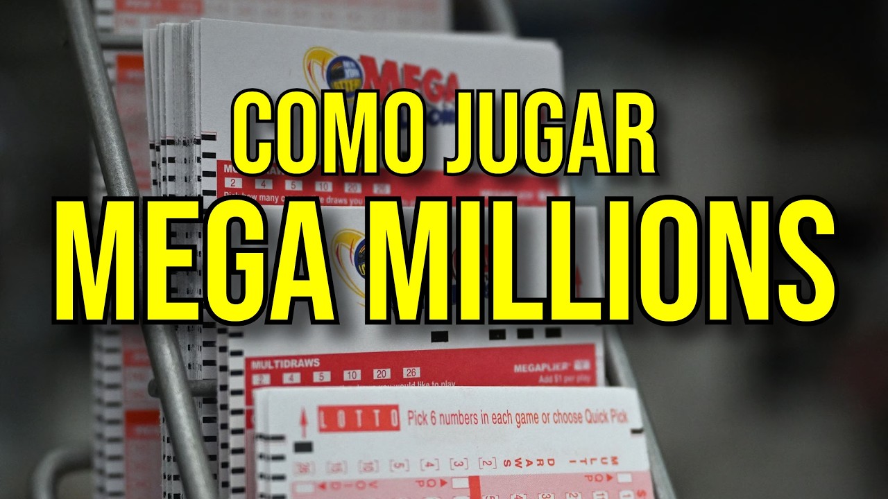 C&oacute;mo jugar MEGA MILLIONS 2025 la loter&iacute;a de USA