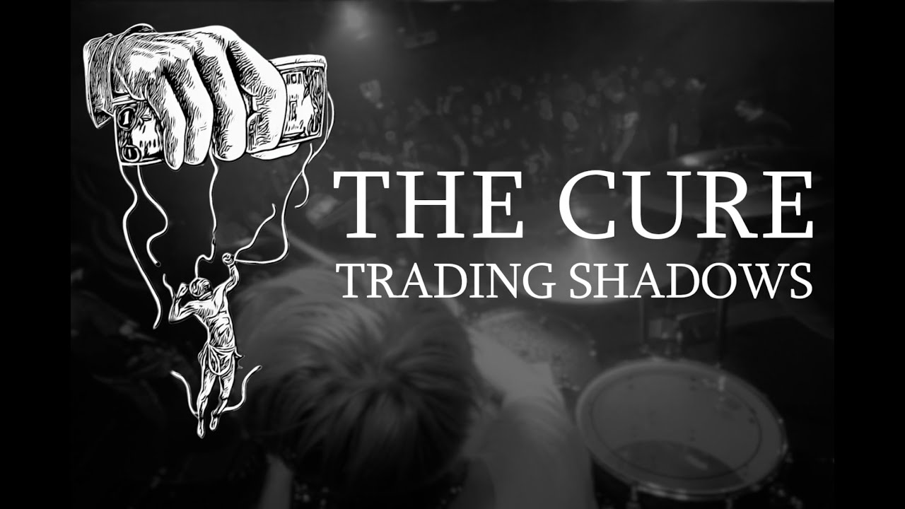 TRADING SHADOWS - The Cure [Official Music Video]