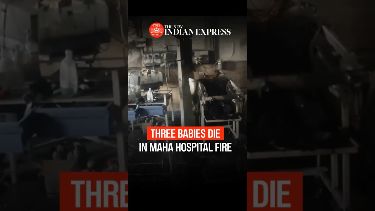 Three new born babies die in Maharashtra NICU hospital fire accident