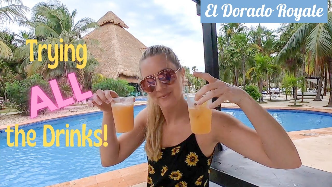 Trying ALL 20 DRINKS on the drink menu at EL DORADO ROYALE! | Riviera Maya, Mexico 2021