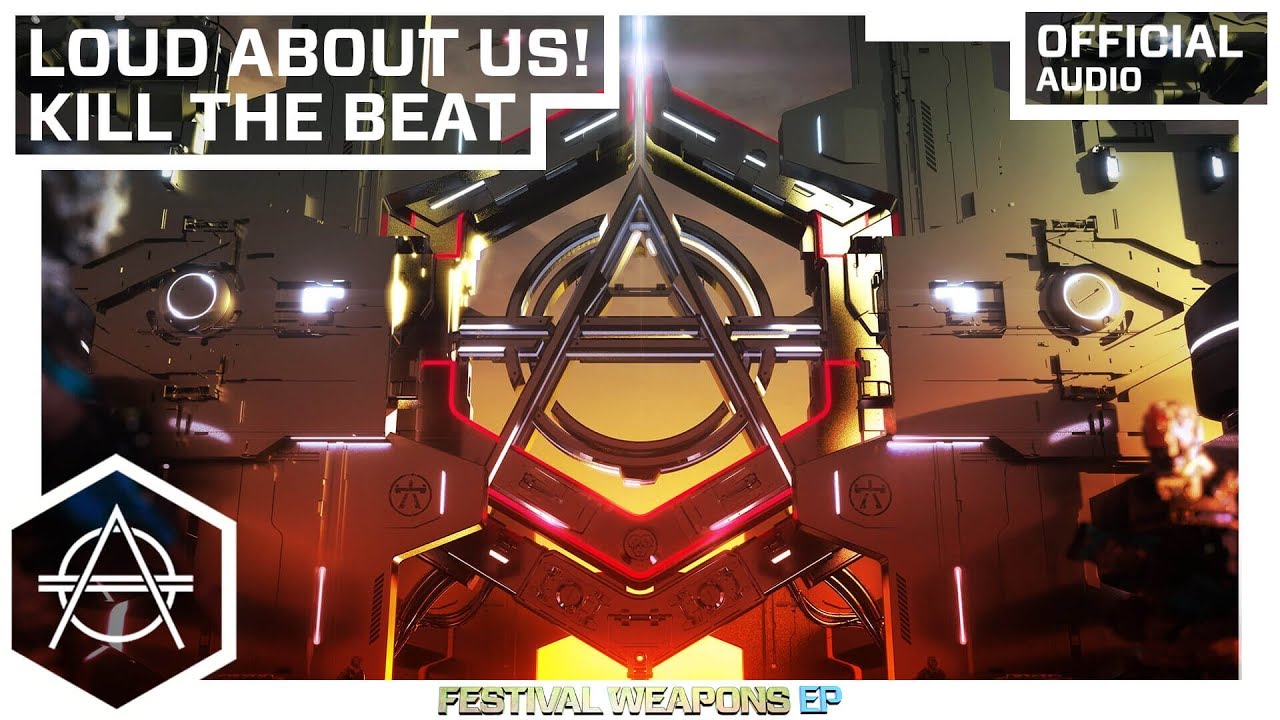 LOUD ABOUT US! - Kill The Beat (Official Audio)