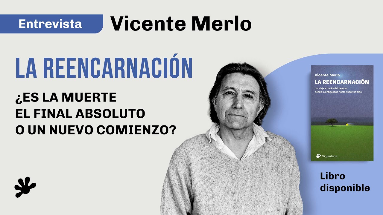 🌌LA REENCARNACIÓN ¿Es la muerte el final absoluto o un nuevo comienzo? | Vicente Merlo 📘