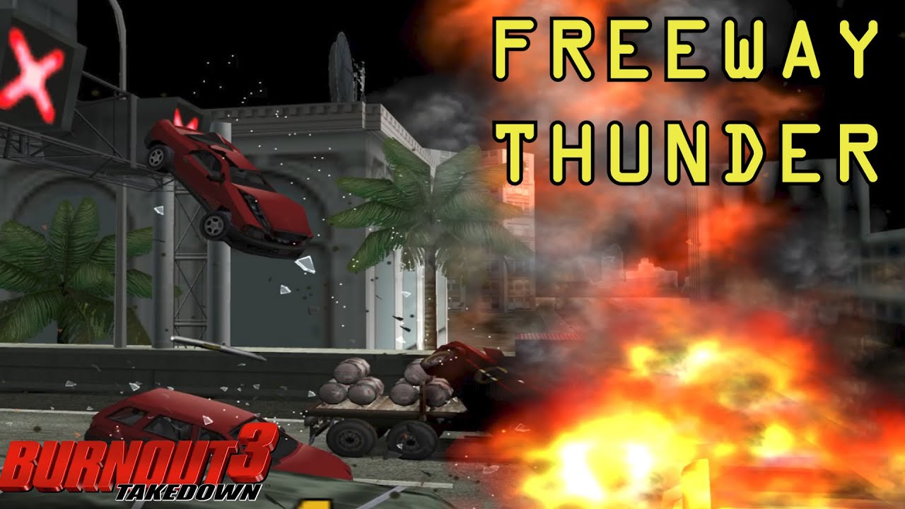 BURNOUT 3: TAKEDOWN - Freeway Thunder No Commentary