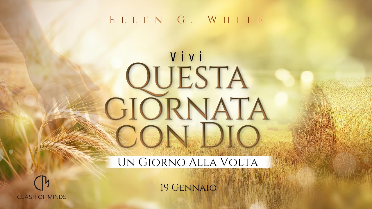 019. Questa Giornata Con Dio: Un Giorno Alla Volta, 19 Gennaio