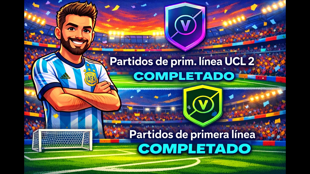 EA FC 26 PARTIDOS DE PRIMERA LINEA ( 26/02/26 ) ENCUENTROS CLAVE / PARTIDOS DE PRIMERA LINEA UCL 2