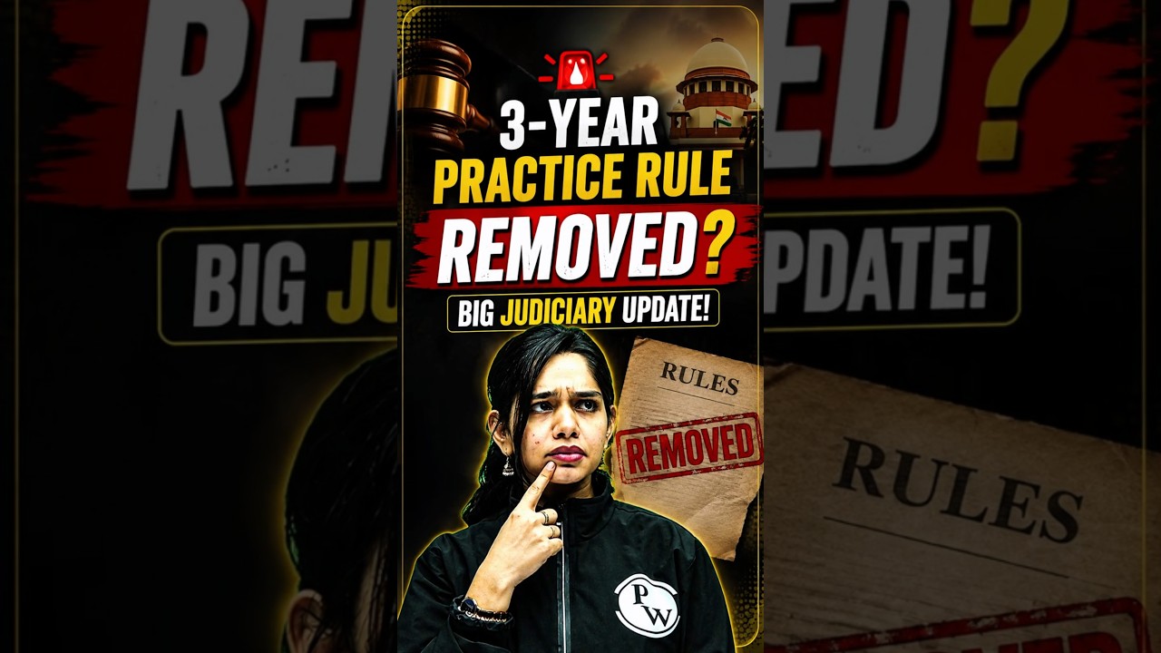 3-Year Practice Rule REMOVED? 🚨 Big Update for Judiciary Aspirants! #PW #Judiciary