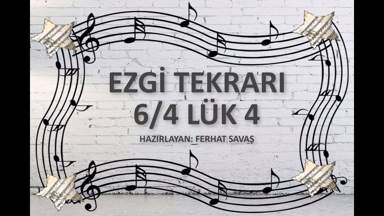 EZGİ TEKRARI ÇALIŞMASI 6/4'LÜK 4 | KONSERVATUVARA HAZIRLIK