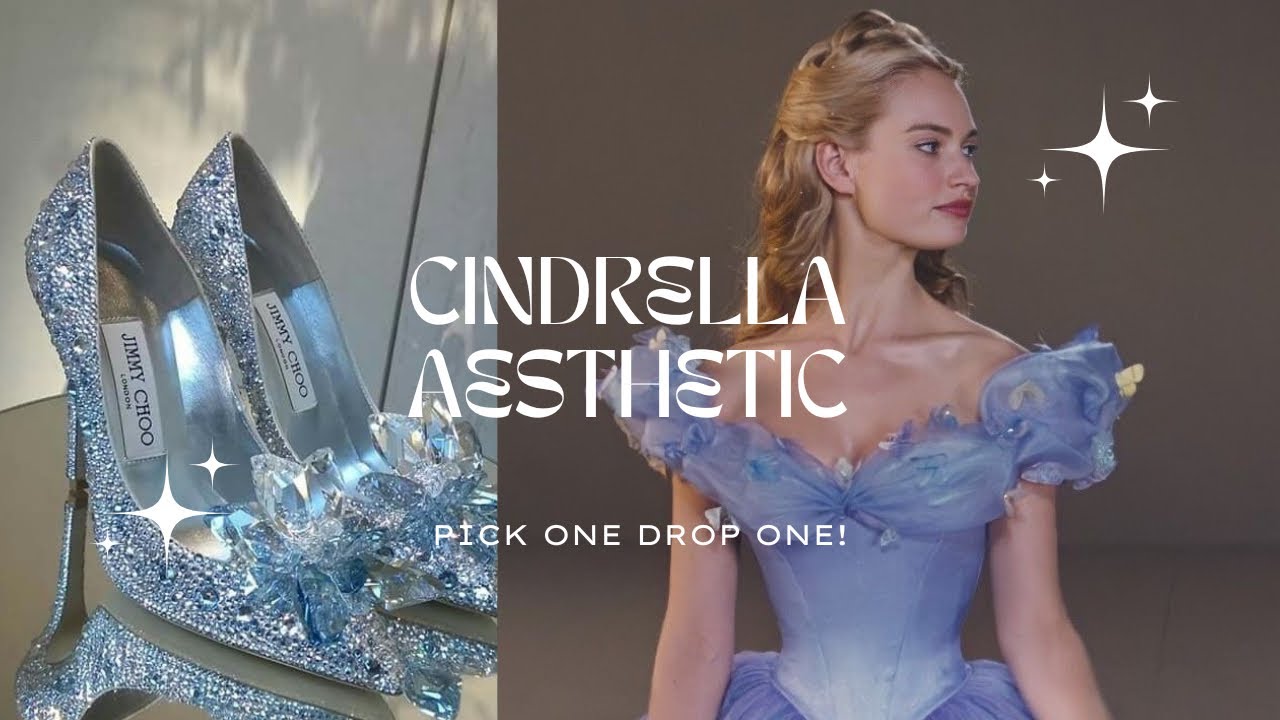 cinderella aesthetic | pick one drop one