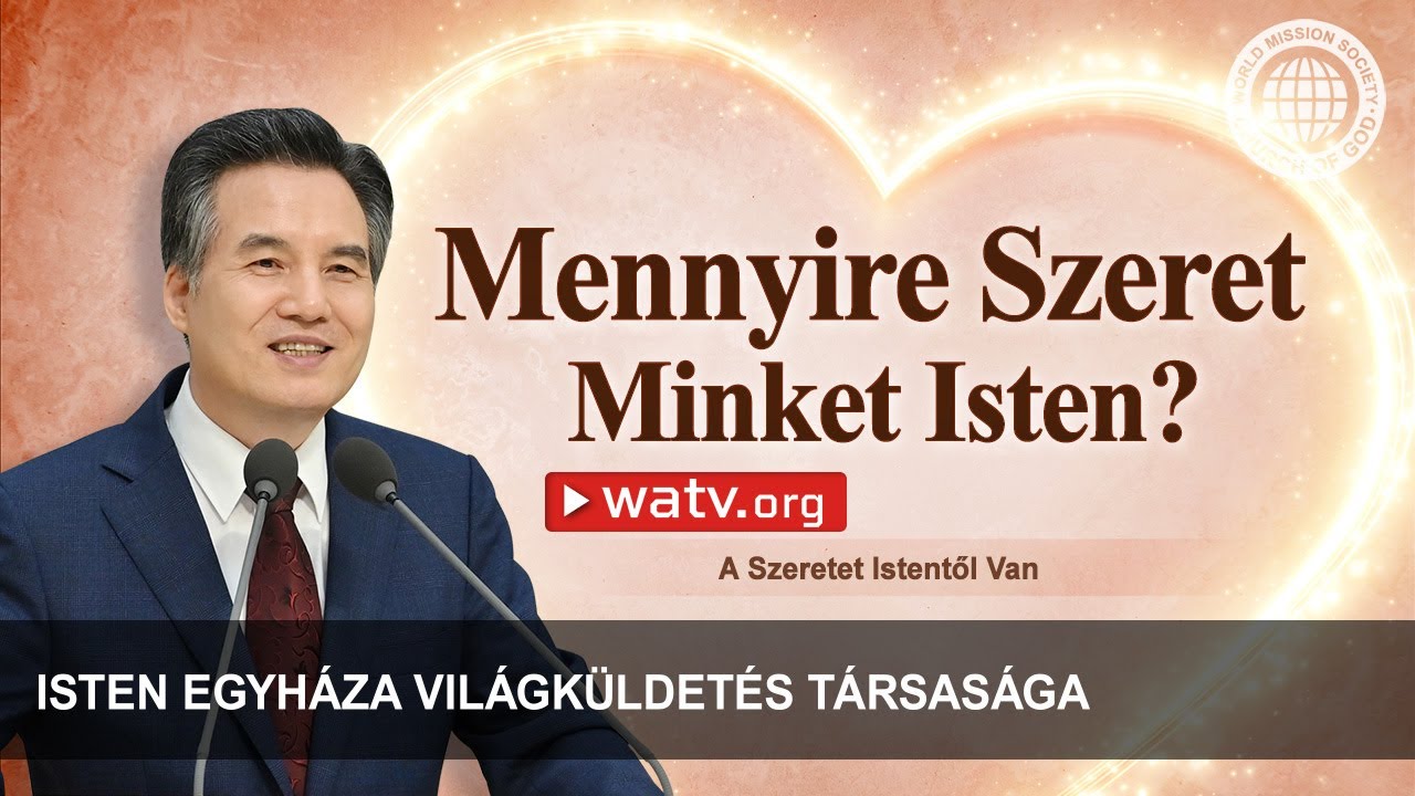 A Szeretet Istentől Van | Isten Egyh&aacute;za