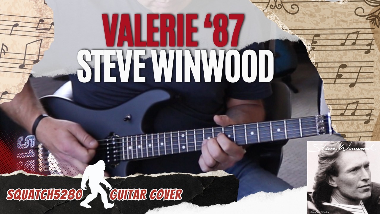 Valerie '87 Remix - Steve Winwood (Guitar Cover)