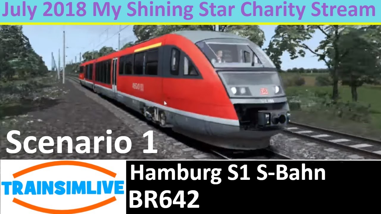 Train Simulator 2018 - July 2018 Charity Stream - BR 642 On Hamburg S1 S-Bahn