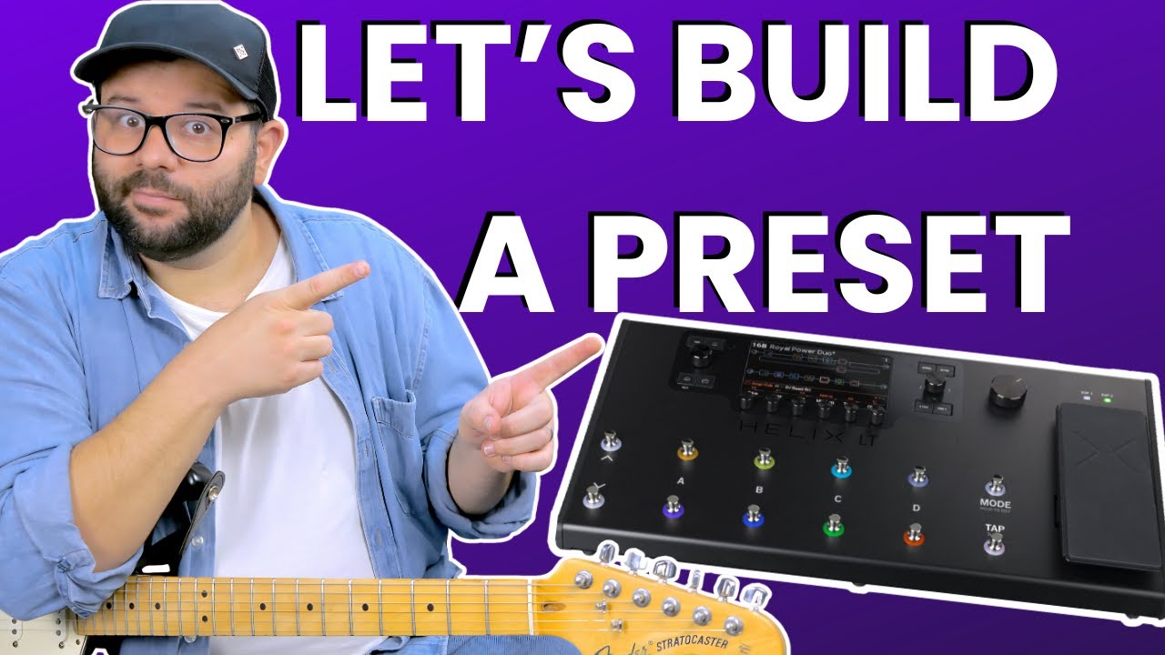 Building a Killer Plexi Preset on the Line 6 Helix (In Real Time)