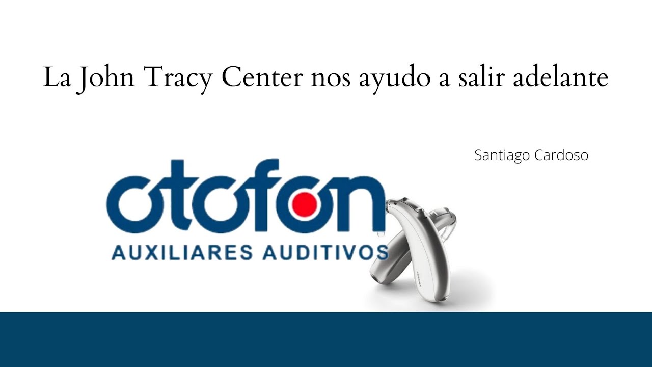 La John Tracy Center nos ayudo a salir adelante