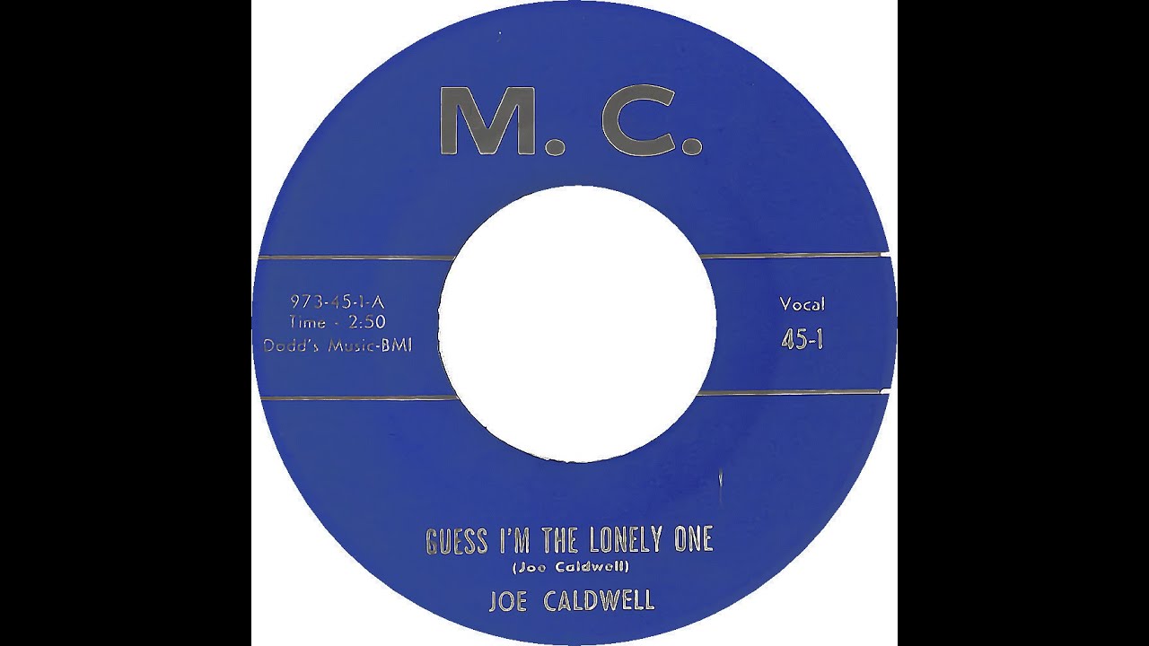 JOE CALDWELL & GROUP  GUESS I'M THE LONELY ONE