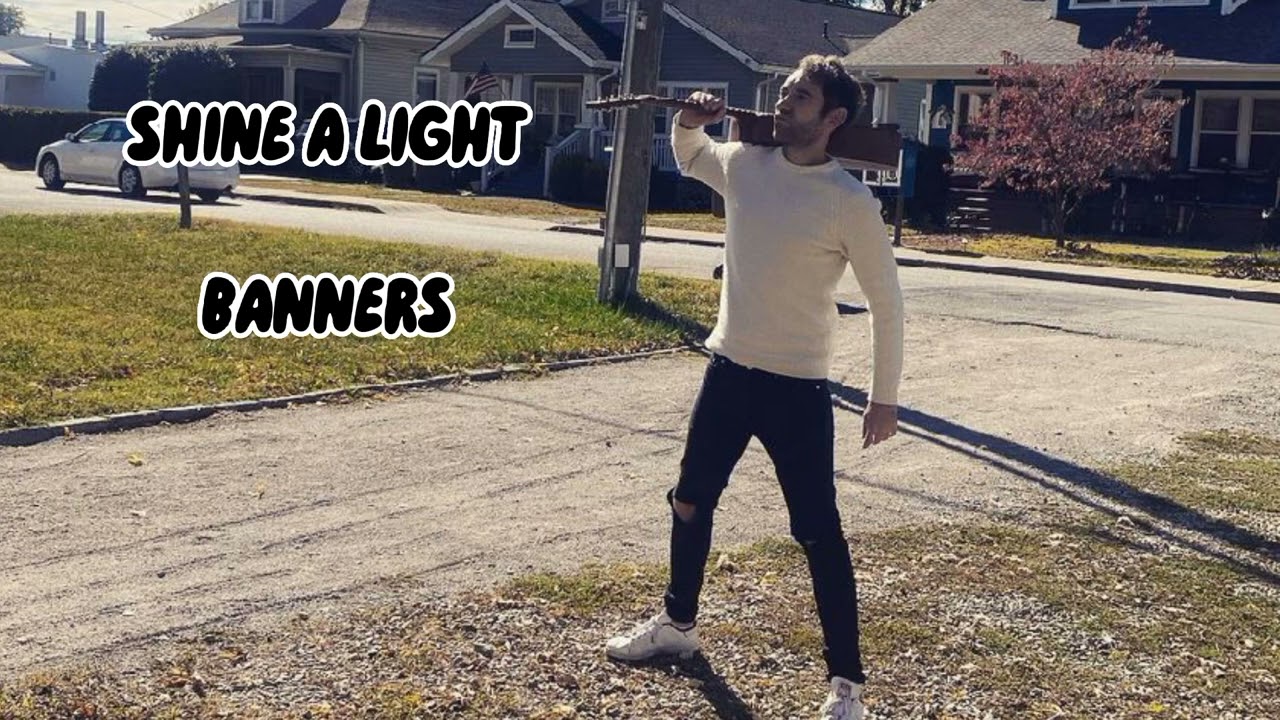 Banners - Shine A Light (Speed Up)