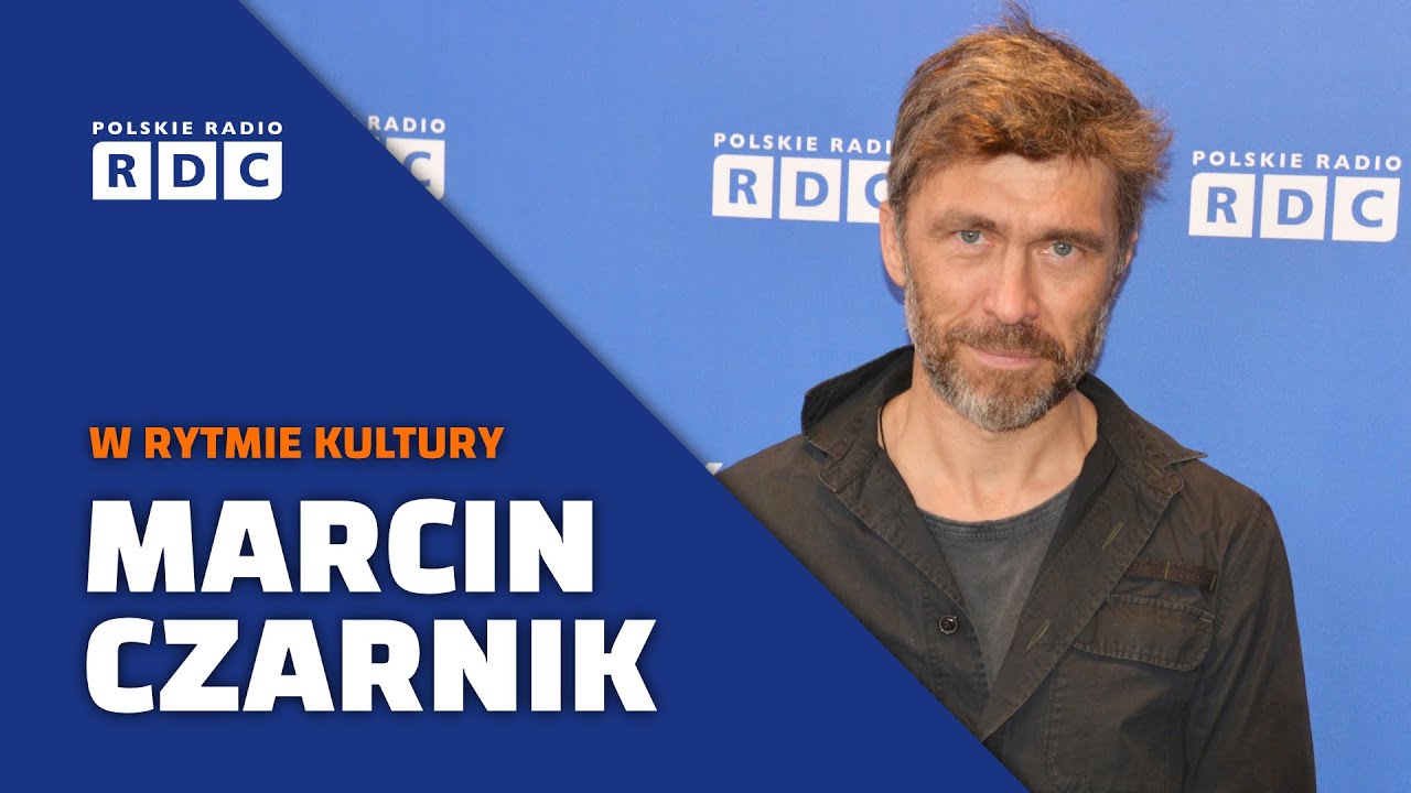 W rytmie kultury: Marcin Czarnik &mdash; aktor teatralny i filmowy | Najnowsze filmy i spektakle