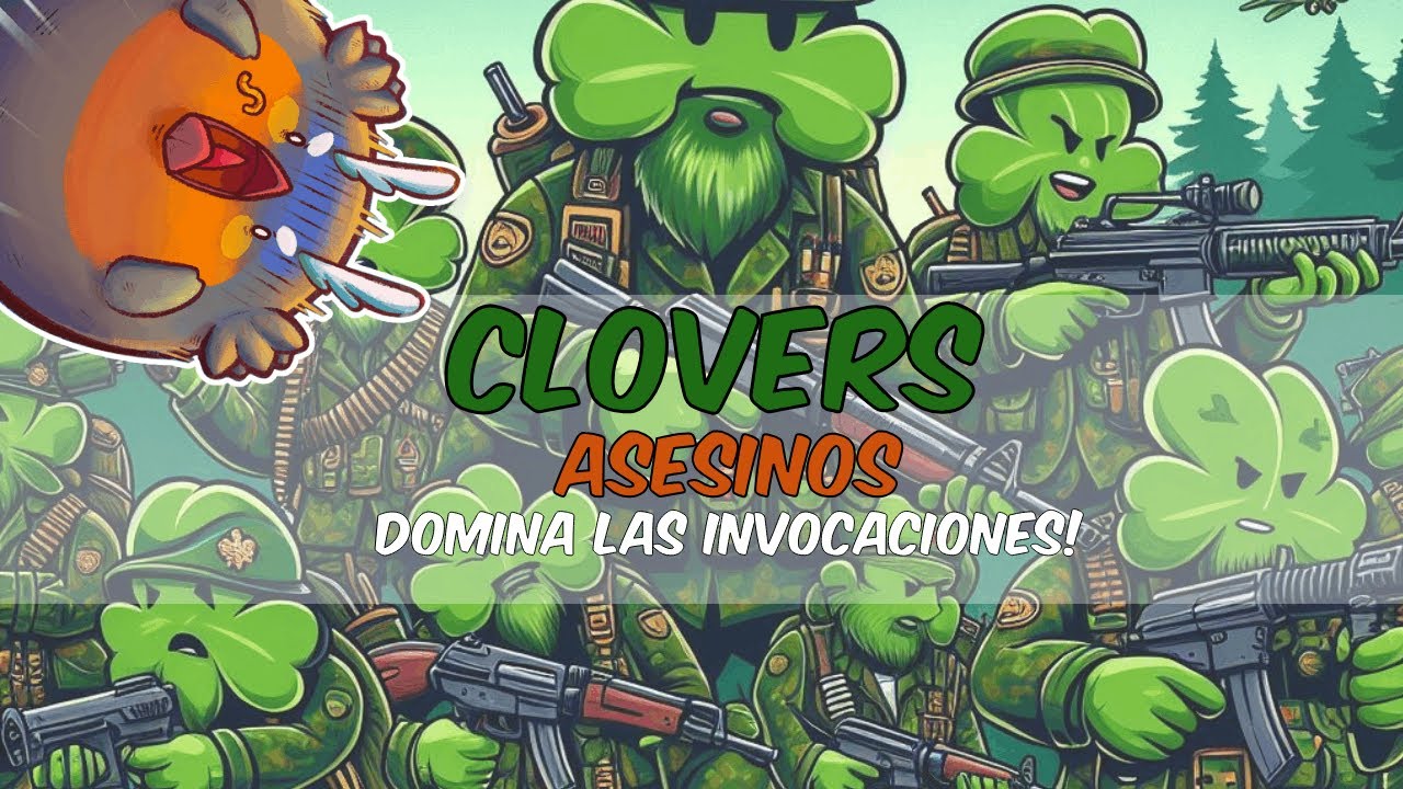 🍀LA REBELION DE LOS CLOVER🍀 | EL MEJOR EQUIPO DE INVOCACIONES S7? | AXIE INFINITY