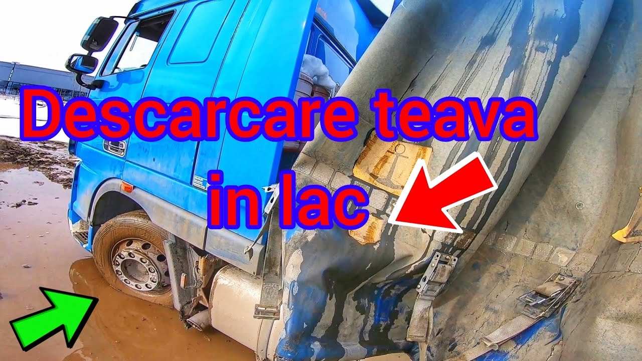 Cum am descarcat camionu intrun lac Sofer de camion in Romania