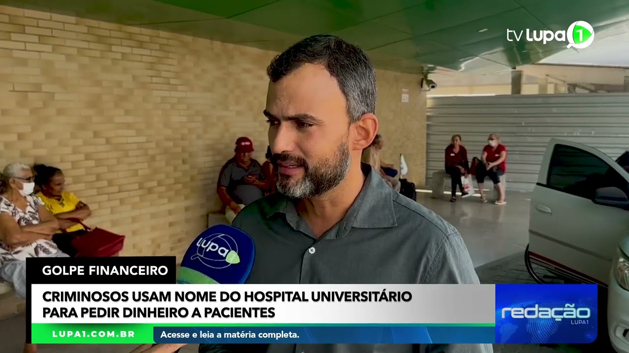 Criminosos estão se passando por funcionários do Hospital Universitário (HU) para aplicar golpes: